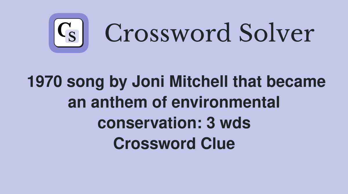1970 song by Joni Mitchell that became an anthem of